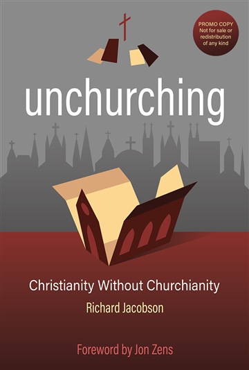 Unchurching - Christianity without Churchianity